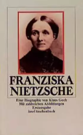 Couverture du produit · Franziska Nietzsche: Ein biographisches Porträt (insel taschenbuch)