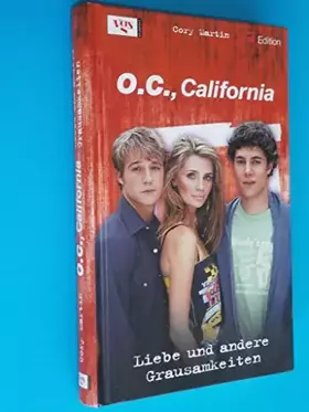 Couverture du produit · O.C., California, Bd.3, Liebe & andere Grausamkeiten