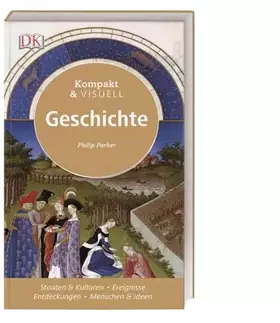Couverture du produit · Kompakt & Visuell Geschichte: Staaten & Kulturen. Ereignisse. Entdeckungen. Menschen & Ideen