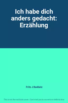 Couverture du produit · Ich habe dich anders gedacht: Erzählung