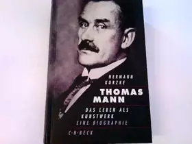 Couverture du produit · Thomas Mann. Das Leben als Kunstwerk. Sonderausgabe: Das Leben als Kunstwerk. Eine Biographie