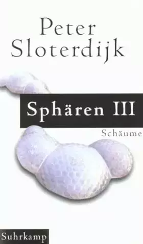 Couverture du produit · Sphären. Plurale Sphärologie: Band III: Schäume