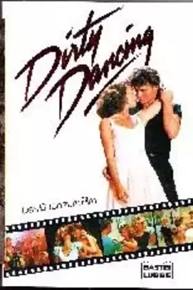 Couverture du produit · Dirty Dancing (Allgemeine Reihe. Bastei Lübbe Taschenbücher)