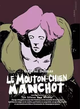 Couverture du produit · Le mouton-chien manchot: Le livre des morts