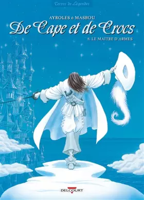 Couverture du produit · De Cape et de Crocs, Tome 8 : Le Maître d'armes
