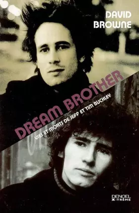 Couverture du produit · Dream Brother : Vies et morts de Jeff et Time Buckley