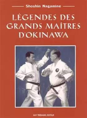 Couverture du produit · Legendes des grands maitres d'Okinawa