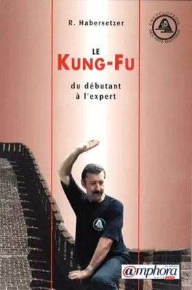 Couverture du produit · Le Kung-Fu : du débutant à l'expert