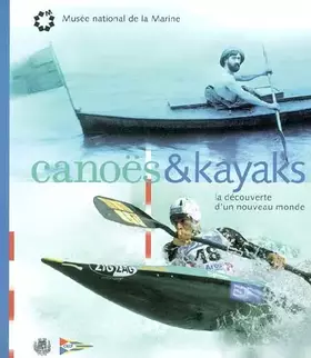 Couverture du produit · Canoës et kayaks : La découverte d'un nouveau monde