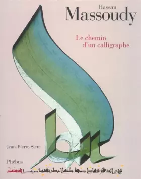 Couverture du produit · Hassan Massoudy : Le chemin d'un calligraphe