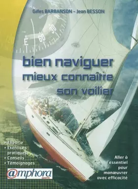 Couverture du produit · Bien naviguer et mieux connaître son voilier
