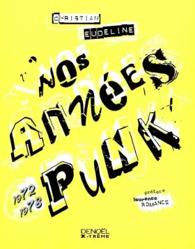 Couverture du produit · Nos années punk : 1972-1978