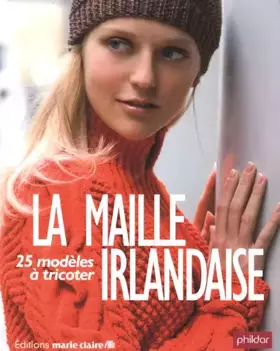 Couverture du produit · La maille irlandaise : 25 modèles à tricoter