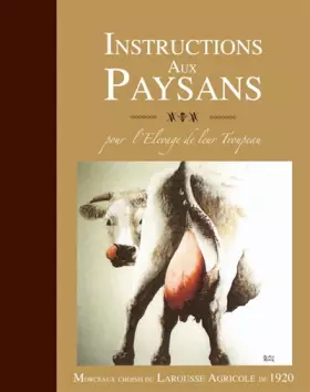 Couverture du produit · INSTRUCTIONS AUX PAYSANS pour L'Elevage de leurs Troupeaux