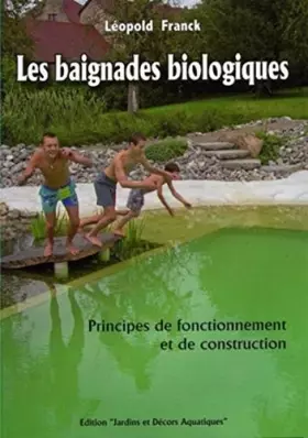 Couverture du produit · Les baignades biologiques: Principes de fonctionnement et de construction