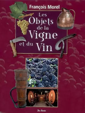 Couverture du produit · Objets de la Vigne et du Vin (les)