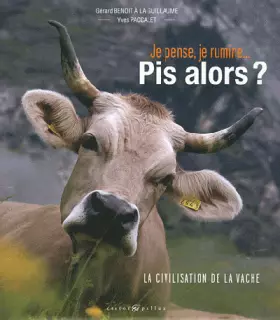 Couverture du produit · JE PENSE, JE RUMINE, PIS ALORS ?