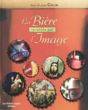 Couverture du produit · La bière racontée par l'image