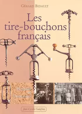Couverture du produit · Les tire-bouchons français : Modèles et fabricants