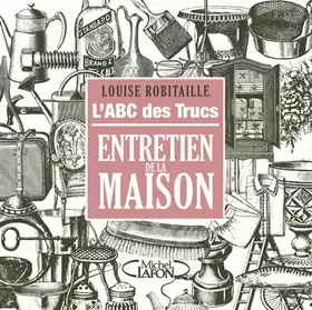 Couverture du produit · L'ABC des trucs entretien de la maison