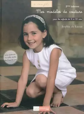 Couverture du produit · Mes modèles de couture pour les enfants de 2 à 10 ans