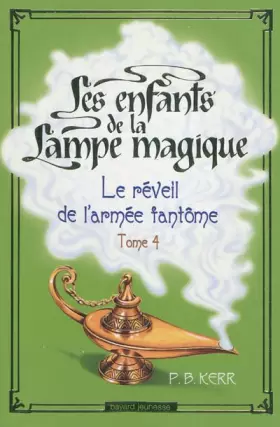 Couverture du produit · Les enfants de la Lampe magique, Tome 4 : Le réveil de l'armée fantôme