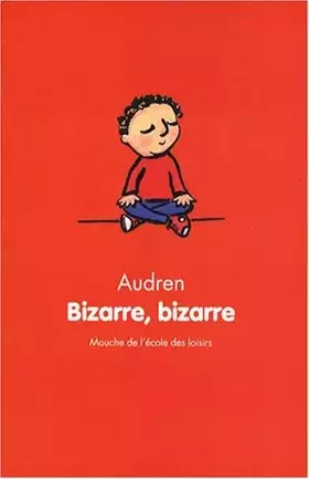 Couverture du produit · Bizarre, bizarre de Audren (2008) Broché