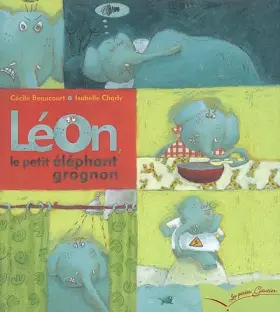 Couverture du produit · Léon, le petit éléphant grognon