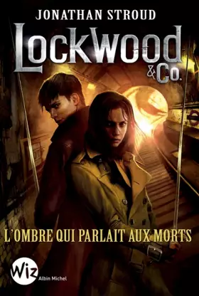 Couverture du produit · LOCKWOOD ET CO T4 L OMBRE QUI PARLAIT AUX MORTS: L'ombre qui parlait aux morts