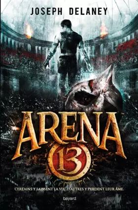 Couverture du produit · Arena 13, Tome 01: Arena 13