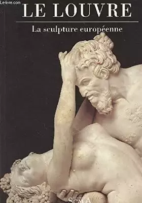Couverture du produit · Le Louvre : la sculpture europeenne