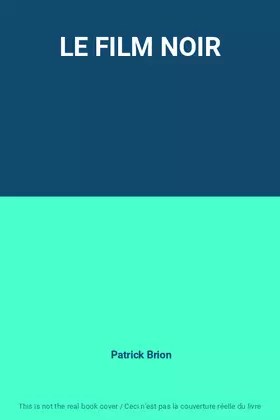 Couverture du produit · LE FILM NOIR