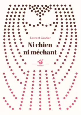 Couverture du produit · Ni chien ni méchant