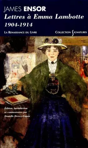 Couverture du produit · James Ensor, lettres à Emma Lambotte : 1904-1914