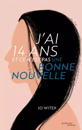Couverture du produit · J'ai 14 ans et ce n'est pas une bonne nouvelle