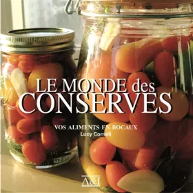 Couverture du produit · Le monde des conserves: Vos aliments en bocaux