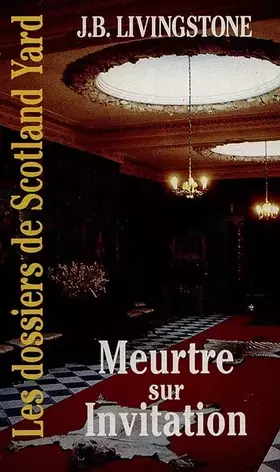 Couverture du produit · Les Dossiers de Scotland Yard, Tome 18 : Meurtre sur invitation