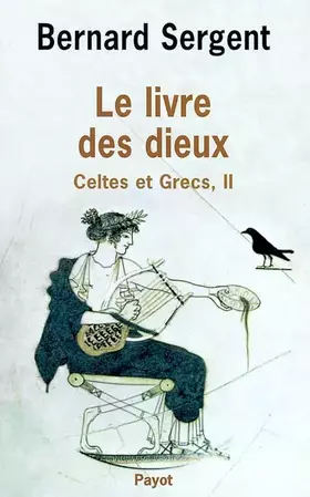 Couverture du produit · Le livre des dieux : Tome II, Celtes et Grecs