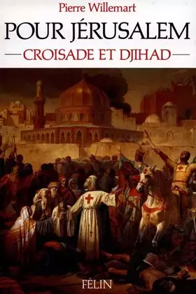 Couverture du produit · Pour jerusalem : croisade et djihad