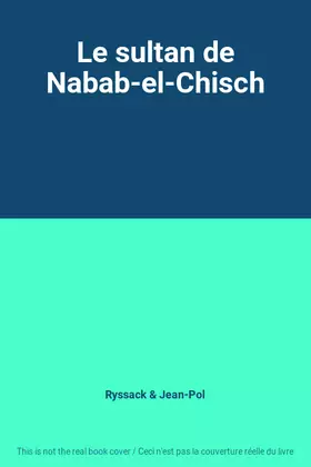 Couverture du produit · Le sultan de Nabab-el-Chisch
