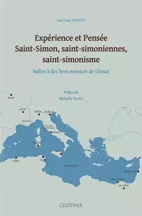 Couverture du produit · Expérience et pensée : Saint-Simon, saint-simoniennes, saint-simonisme: Naître à des liens menacés de silence