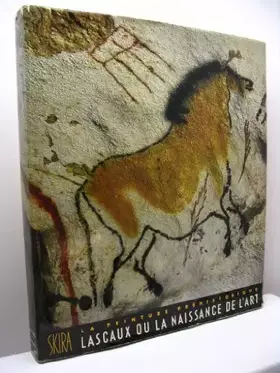 Couverture du produit · La Peinture Préhistorique - Lascaux ou la Naissance de l'Art