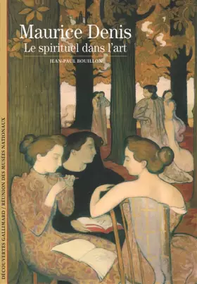Couverture du produit · Maurice Denis: Le spirituel dans l'art
