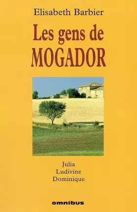 Couverture du produit · Les gens de Mogador : Julia : Ludivine. Dominique