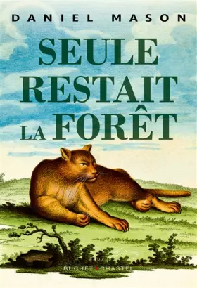 Couverture du produit · Seule restait la foret