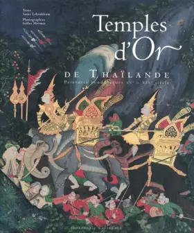 Couverture du produit · Temples d'Or de Thaïlande : Peintures bouddhiques XVe-XIXe siècle