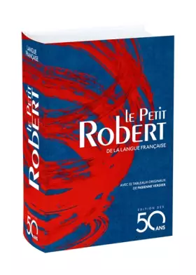 Couverture du produit · Dictionnaire Le Petit Robert de la langue française - Édition des 50 ans (Couverture Voix - Vortex)