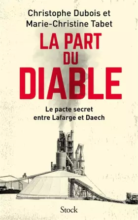 Couverture du produit · La part du diable: Le pacte secret entre Lafarge et Daech