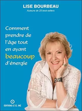 Couverture du produit · Comment prendre de l'âge tout en ayant beaucoup d'énergie