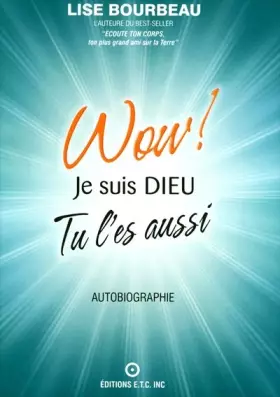 Couverture du produit · Wow ! Je suis Dieu - Tu l'es aussi